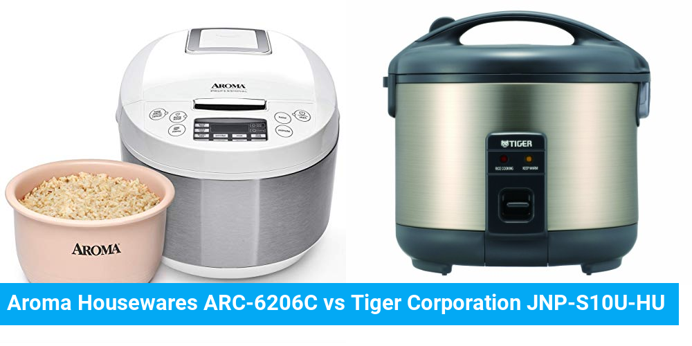 Aroma Housewares ARC-6206C vs Tiger Corporation JNP-S10U-HU