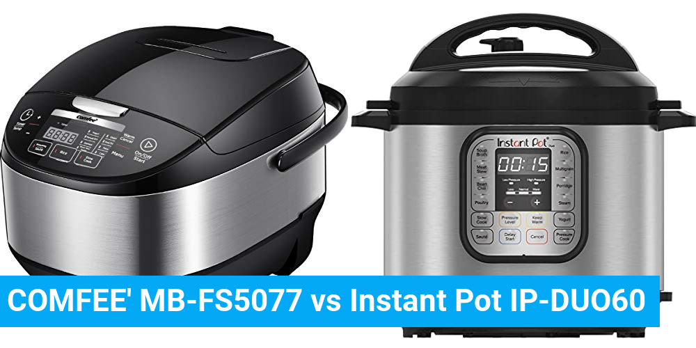 COMFEE’ MB-FS5077 vs Instant Pot IP-DUO60