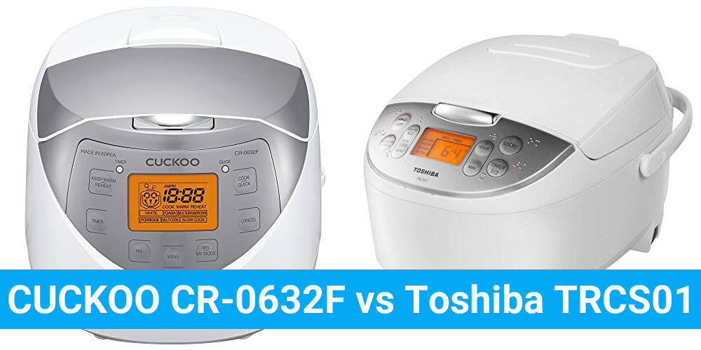 CUCKOO CR-0632F vs Toshiba TRCS01
