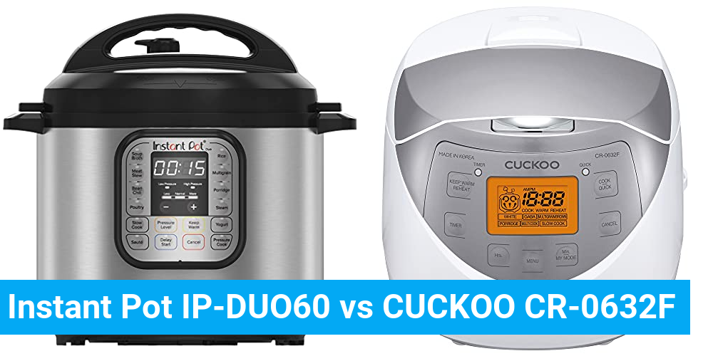Instant Pot IP-DUO60 vs CUCKOO CR-0632F