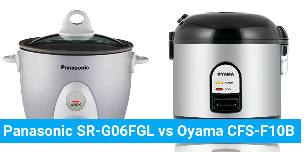 Panasonic SR-G06FGL vs Oyama CFS-F10B