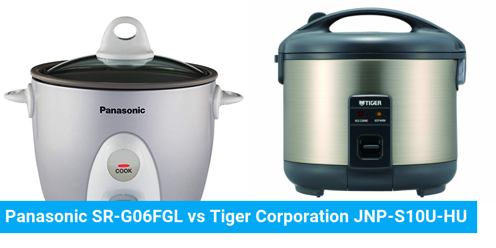 Panasonic SR-G06FGL vs Tiger Corporation JNP-S10U-HU