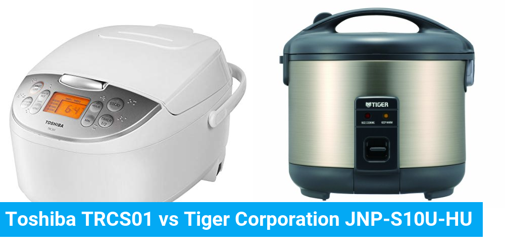 Toshiba TRCS01 vs Tiger Corporation JNP-S10U-HU